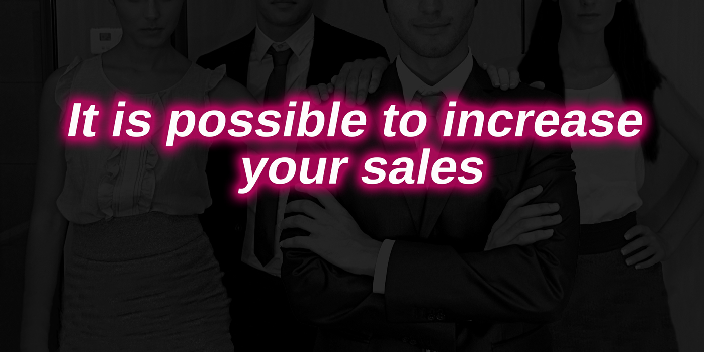 It is possible to increase your sales